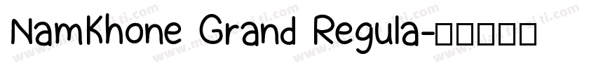 NamKhone Grand Regula字体转换